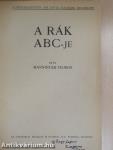 A rák ABC-je/A rák felismerése és kezelése/Légoltalmi egészségügyi alapismeretek