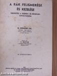 A rák ABC-je/A rák felismerése és kezelése/Légoltalmi egészségügyi alapismeretek