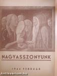 Nagyasszonyunk 1944. február