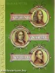 Diderot, Voltaire, Rousseau