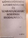 Szöveggyűjtemény a forradalom és szabadságharc korának irodalmából I-II.