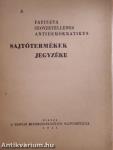 A fasiszta szovjetellenes antidemokratikus sajtótermékek jegyzéke