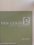 Van Gogh élete és művészete