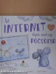 Az internet olyan, mint egy pocsolya