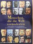 Menschen, die die Welt veränderten
