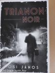 Trianon Noir