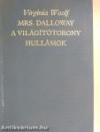 Mrs. Dalloway/A világítótorony/Hullámok