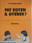 Mit egyen a gyerek?