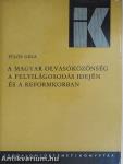 A magyar olvasóközönség a felvilágosodás idején és a reformkorban