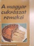 A magyar cukrászat remekei