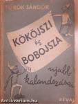 Kököjszi és Bobojsza újabb kalandozásai