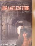 AIDS a gyilkos vírus I-II.