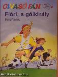 Olvasó Fáni - Flóri, a gólkirály