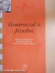 Homérosszal is Jézushoz