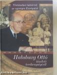 Habsburg Ottó közéleti tevékenységéről