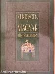 Ki kicsoda a magyar történelemben
