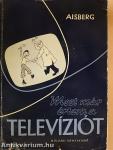 Most már értem a televíziót