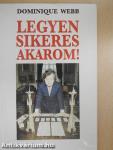 Legyen sikeres akarom!