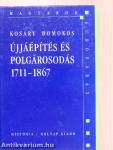 Újjáépítés és polgárosodás 1711-1867