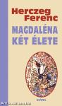 Magdaléna két élete