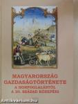 Magyarország gazdaságtörténete a honfoglalástól a 20. század közepéig