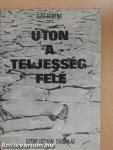 Úton a teljesség felé