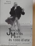 Jancsó Miklós két és több élete