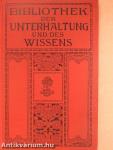 Bibliothek der Unterhaltung und des Wissens 1912/13. (gótbetűs)