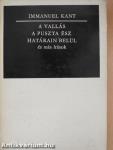 A vallás a puszta ész határain belül és más írások