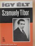 Így élt Szamuely Tibor