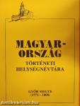 Magyarország történeti helységnévtára - Győr megye (1773-1808)