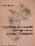 Az urbanizációs folyamat és sajátosságai a Nyugat-Dunántúlon (dedikált példány)