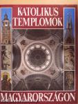 Katolikus templomok Magyarországon