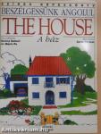 The House/A ház