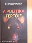 A politika fertője