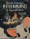 Pelekaland a nyaralóban