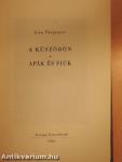 A küszöbön/Apák és fiúk