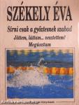 Sírni csak a győztesnek szabad/Jöttem, láttam... vesztettem?/Megúsztam