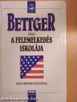 Bettger avagy a felemelkedés iskolája