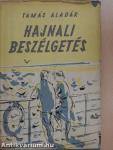 Hajnali beszélgetés