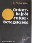 Cukorbajról cukorbetegeknek