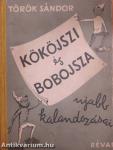 Kököjszi és Bobojsza újabb kalandozásai
