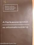 A farkasveremtől az atomaknazárig