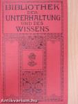 Bibliothek der Unterhaltung und des Wissens 1912/4. (gótbetűs)