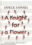 A knight for a flower