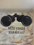 Nézz vissza haraggal!