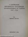 A gyöngyösi Református Gyülekezet lelkipásztorai és tanítói 1557-1710