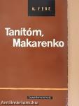 Tanítóm, Makarenko