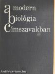 A modern biológia címszavakban