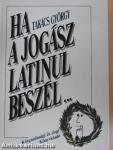 Ha a jogász latinul beszél...